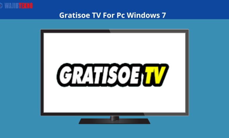 Gratisoe TV For Pc Windows 7