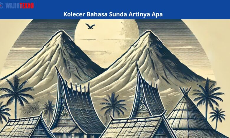 Kolecer Bahasa Sunda Artinya Apa