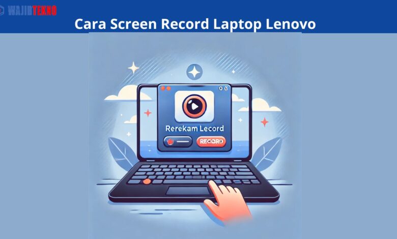 Cara Screen Record Laptop Lenovo