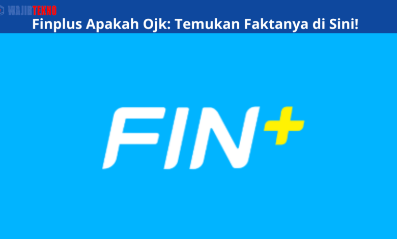 Finplus Apakah Ojk