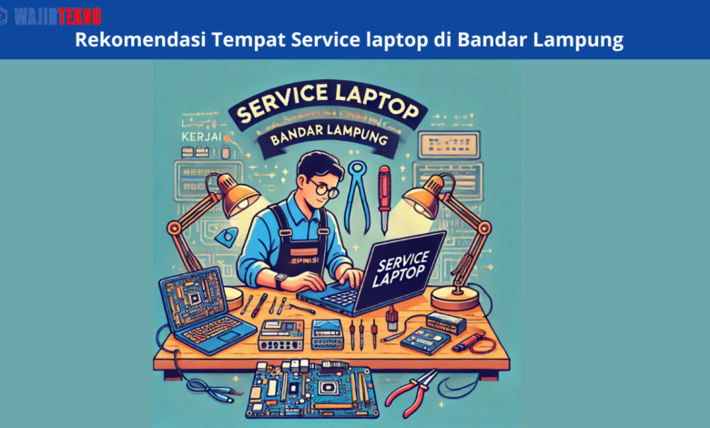 Tempat Service laptop di Bandar Lampung