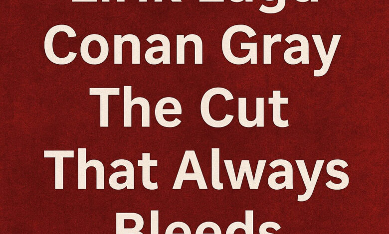 Lirik Lagu Conan Gray The Cut That Always Bleeds 1 Lirik Lagu Conan Gray The Cut That Always Bleeds