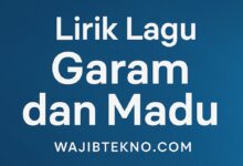 Lirik Lagu Garam dan Madu