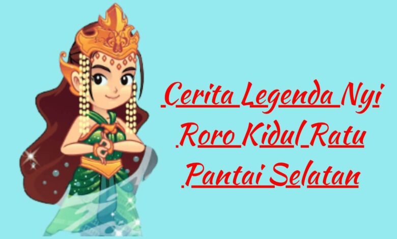 Cerita Legenda Nyi Roro Kidul Ratu Pantai Selatan 1 Cerita Legenda Nyi Roro Kidul